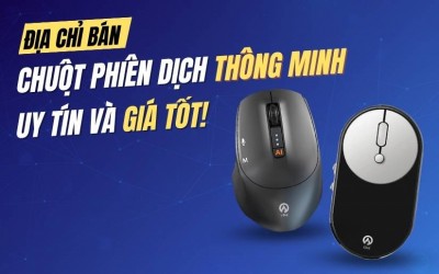 Địa Chỉ Bán Chuột Phiên Dịch Thông Minh: Mua Ở Đây Uy Tín Và Giá Tốt