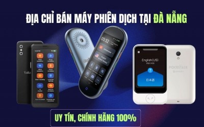 Địa Chỉ Bán Máy Phiên Dịch Tại Đà Nẵng: Uy Tín, Chính Hãng 100%
