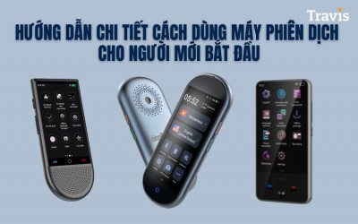 Hướng Dẫn Chi Tiết Cách Dùng Máy Phiên Dịch Cho Người Mới Bắt Đầu