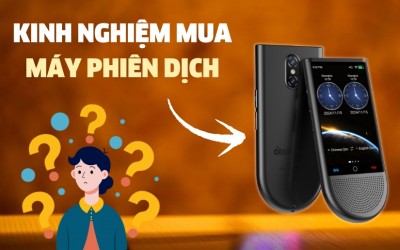 Kinh Nghiệm Chọn Mua Máy Phiên Dịch Cầm Tay Đa Ngôn Ngữ Chính Xác