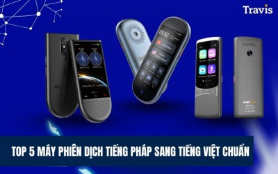 Top 5 Máy Phiên Dịch Tiếng Pháp Sang Tiếng Việt CHUẨN XÁC– Nên Mua 2025
