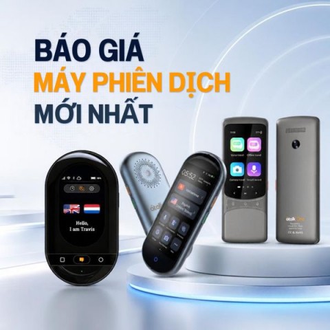 Báo giá máy phiên dịch: Các dòng máy chất lượng đáng mua 2026