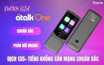 Đánh Giá Máy Phiên Dịch ATalk One Dịch 135+ Tiếng Không Cần Mạng Chuẩn Xác