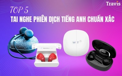 Đánh Giá Top 5 Tai Nghe Phiên Dịch Tiếng Anh TỐT 2026