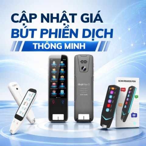 Cập nhật giá bút phiên dịch thông minh đáng tham khảo 2026
