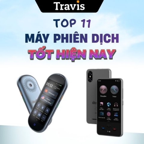 TOP 11 Dòng Máy Phiên Dịch Tốt Hiện Nay