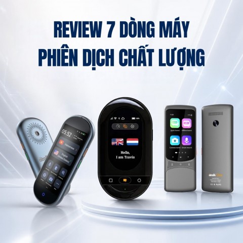 Review 7 dòng máy phiên dịch ngôn ngữ đáng mua hiện nay