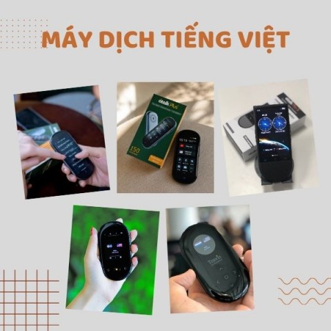 Các Mẫu Máy Phiên Dịch Tiếng Việt Tốt Đáng Cân Nhắc 2026