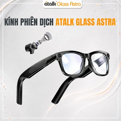 ATalk Glass Astra | Kính Phiên Dịch CAO CẤP 166 Ngôn Ngữ