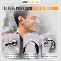 Thiết kế tối ưu của ATalk Buds Core