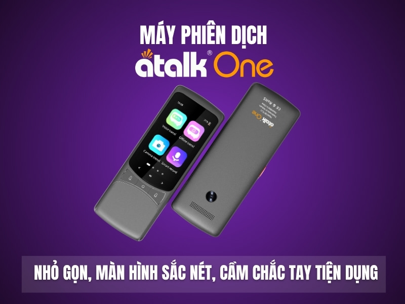 ATalk One nhỏ gọn, màn hình sắc nét, cầm chắc tay – tiện dụng và hiện đại ATalk One nhỏ gọn, màn hình sắc nét, cầm chắc tay – tiện dụng và hiện đại