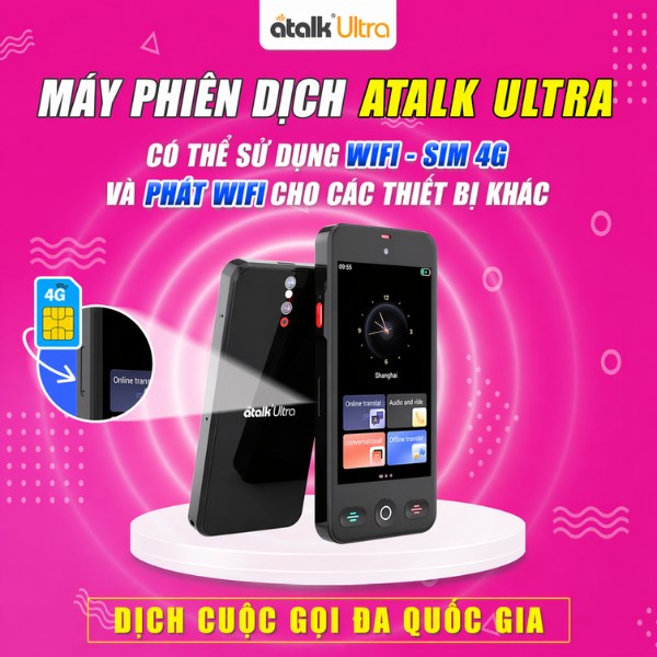 Máy Dịch ATalk Ultra Hỗ Trợ SIM 4G Và Phát Wifi Cho Các Thiết Bị Khác