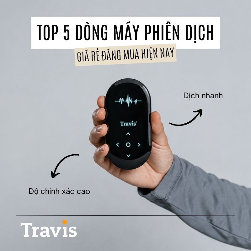 Các dòng máy phiên dịch giá rẻ