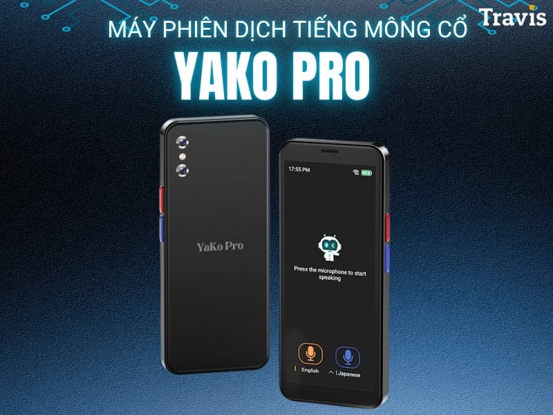 Máy Phiên Dịch Tiếng Mông Cổ Sang Tiếng Việt Yako Pro Máy Phiên Dịch Tiếng Mông Cổ Sang Tiếng Việt Yako Pro
