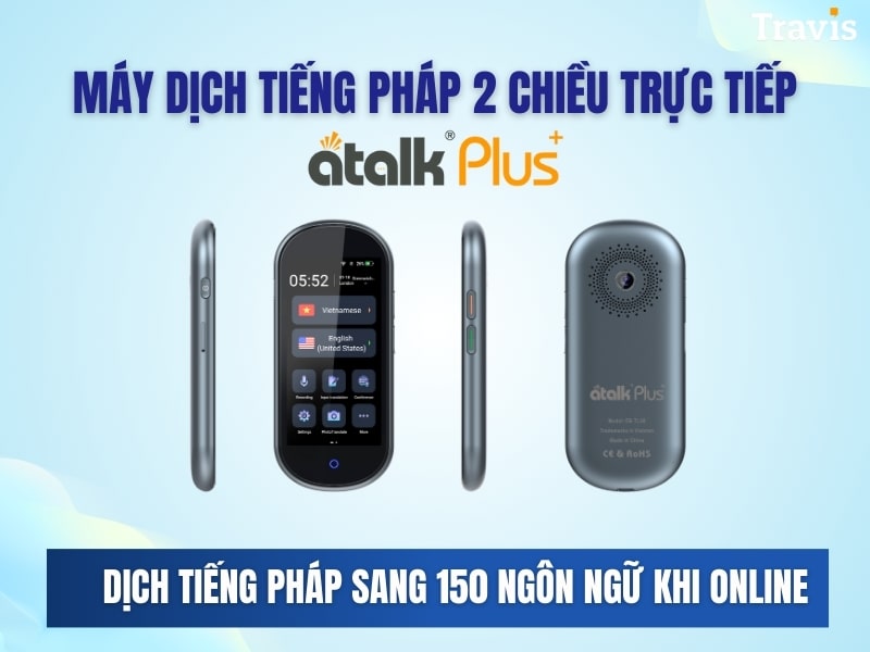 Máy Dịch Tiếng Pháp 2 Chiều Trực Tiếp ATalk Plus+