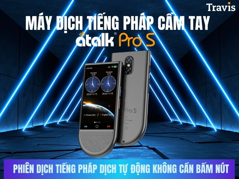 Máy Dịch Tiếng Pháp Cầm Tay ATalk Pro S