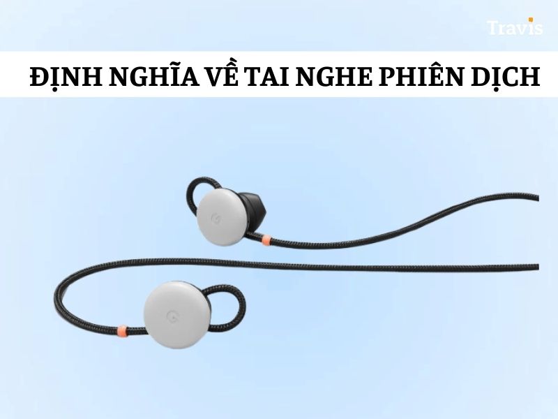 Định Nghĩa Tai Nghe Dịch Ngôn Ngữ