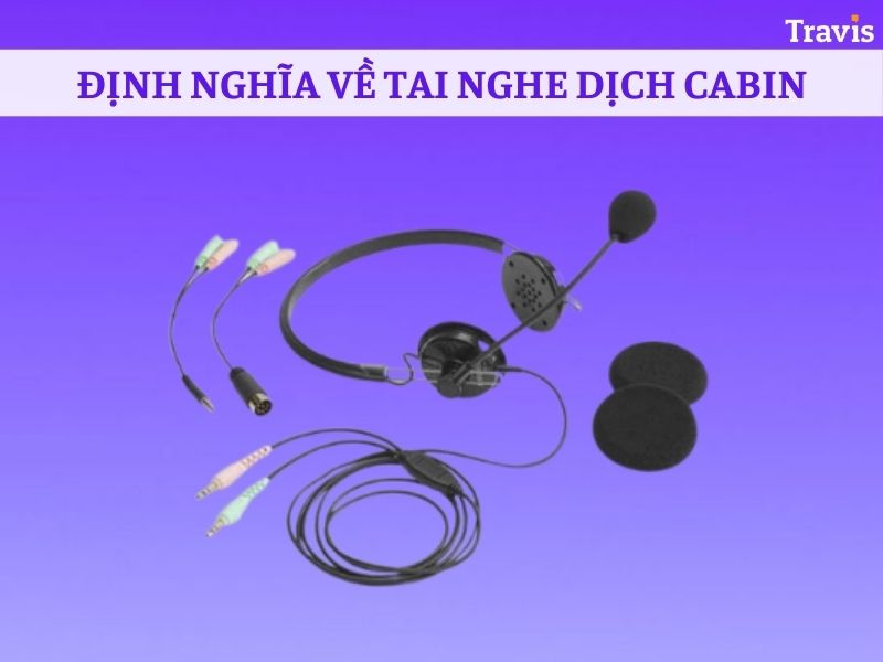 Định Nghĩa Về Tai Nghe Phiên Dịch Cabin