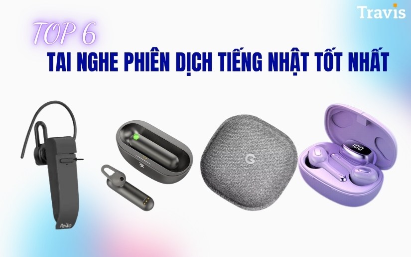 Top 6 Tai Nghe Phiên Dịch Tiếng Nhật Tốt Nhất Cho Người Việt Top 6 Tai Nghe Phiên Dịch Tiếng Nhật Tốt Nhất Cho Người Việt