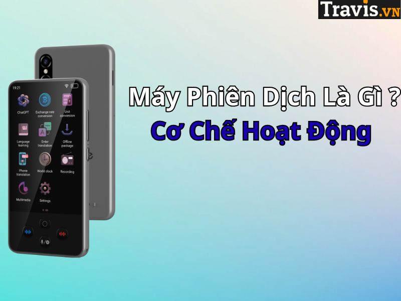 Máy Phiên Dịch Là Gì ? Máy Phiên Dịch Là Gì ?