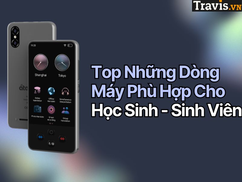 Top Những Dòng Máy Phù Hợp Cho Học Sinh - Sinh Viên Top Những Dòng Máy Phù Hợp Cho Học Sinh - Sinh Viên